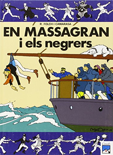 Imagen de archivo de En Massagran i els negrers: 5 (Cmic Massagran) Folch i Camarasa, Ramon and Madorell Muntan, Josep Maria a la venta por VANLIBER