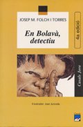 Imagen de archivo de En Bolav, detectiu (Casals Jove, Band 5) a la venta por medimops