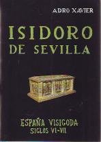 Stock image for ISIDORO DE SEVILLA ESPAA VISIGODA SIGLOS VI-VII for sale by Iridium_Books