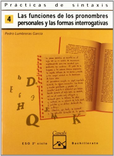 Imagen de archivo de Las funciones de los pronombres personales y las formas interrogativas Prcticas de sintaxis 4 a la venta por LIBRERIA PETRARCA