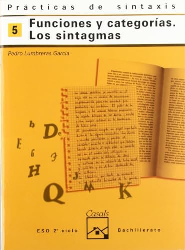 Imagen de archivo de Funciones y categoras. Los sintagmas. Prcticas de sintaxis 5 a la venta por LIBRERIA PETRARCA
