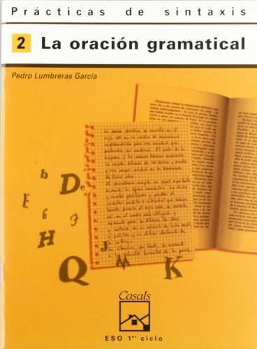 Imagen de archivo de La oracin gramatical. Prcticas de sintaxis 2 a la venta por LIBRERIA PETRARCA