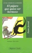 Beispielbild fr Pajaro que quiso ser hermoso,el (Punto Juvenil E Infantil) zum Verkauf von medimops