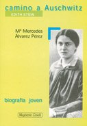 Camino A Auschwitz: Edith Stein - ALVAREZ PEREZ, MERCEDES