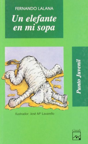 Stock image for Un Elefante en Mi Sopa: 82 for sale by Hamelyn
