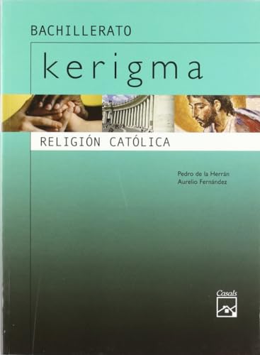 Imagen de archivo de Kerigma, religin catlica, Bachillerato a la venta por Revaluation Books