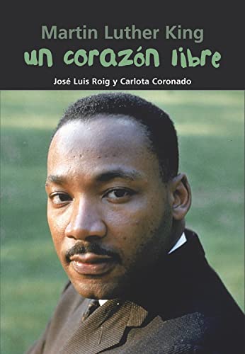 9788421843352: Un corazn libre: Martin Luther King (Biografa joven) (Spanish Edition)