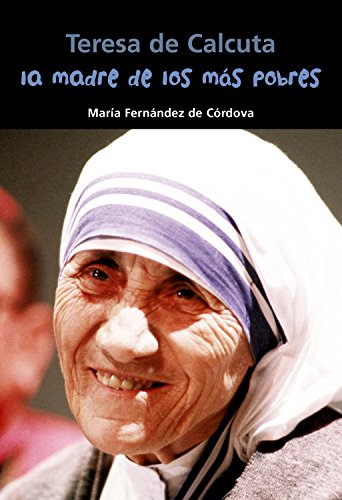Stock image for La madre de los más pobres : Teresa de Calcuta for sale by AwesomeBooks