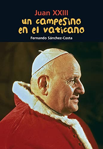 Imagen de archivo de Un campesino en el Vaticano Format: Paperback a la venta por INDOO