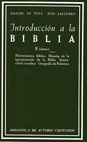 9788422000518: Introduccin a la Biblia. II: Hermenutica bblica. Historia de la interpretacin de la Biblia. Instituciones israelitas. Geografa palestina (NORMAL) (Spanish Edition)