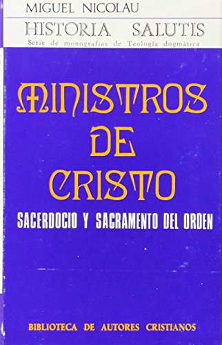 Ministros de Cristo. Sacerdocio y Sacramento del orden.