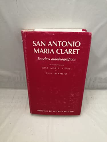 San Antonio María Claret. Escritos autobiográficos