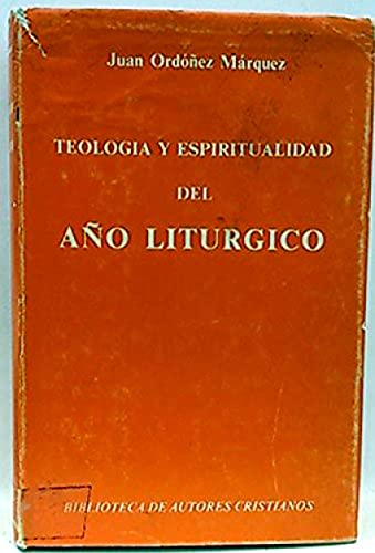 Imagen de archivo de TEOLOGA Y ESPIRITUALIDAD DEL AO LITRGICO a la venta por Mercado de Libros usados de Benimaclet