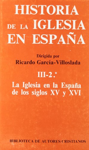 9788422009672: Historia de la Iglesia en Espaa. III/2: La Iglesia en la Espaa de los siglos XV-XVI: 3 (MAIOR)