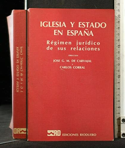 9788422009740: IGLESIA Y ESTADO EN ESPAA. Rgimen jurdico de sus relaciones