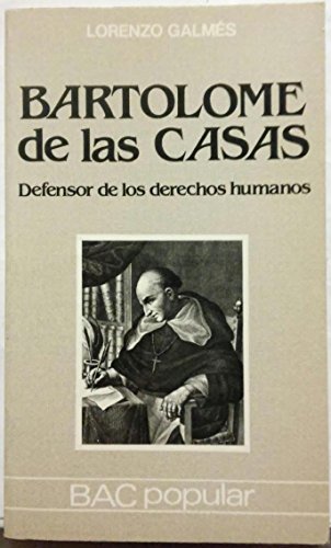 Stock image for Bartolome de las Casas : defensor de los derechos humanos GALMES, LORENZO for sale by LIVREAUTRESORSAS