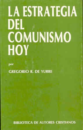 Beispielbild fr La Estrategia Del Comunismo Hoy zum Verkauf von Hamelyn