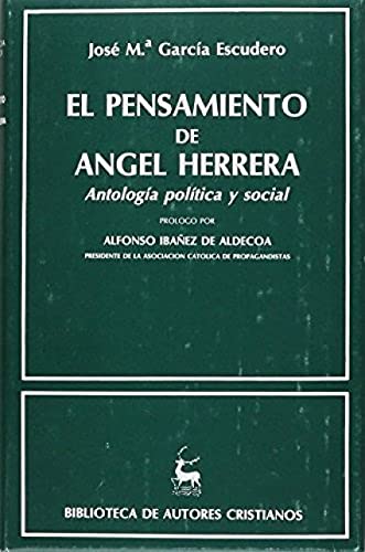 Stock image for El pensamiento de Angel Herrera. Antologa poltica y social for sale by Librera Antonio Azorn