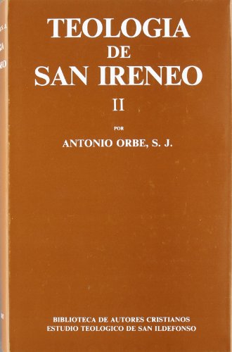 TEOLOGIA DE SAN IRENEO II - ORBE, ANTONIO