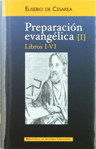 9788422014980: Preparacin evanglica: Preparacion Evangelica. I: Libros I-VI: 1 (NORMAL)