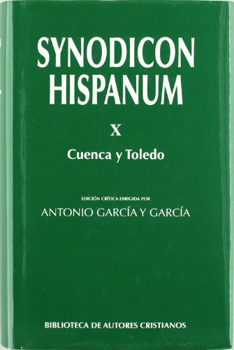 Imagen de archivo de Synodicon Hispanum. X: Cuenca y ToledCantelar Rodriguez, Francisco/y a la venta por Iridium_Books