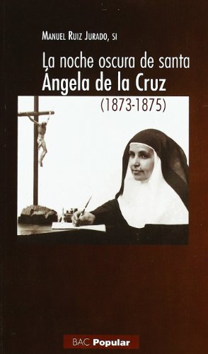 Beispielbild fr NOCHE OSCURA DE SANTA ANGELA DE LA CRUZ, LA zum Verkauf von Siglo Actual libros