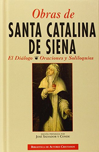 Imagen de archivo de OBRAS DE SANTA CATALINA DE SIENA EL DILOGO. ORACIONES Y SOLILOQUIOS a la venta por Zilis Select Books