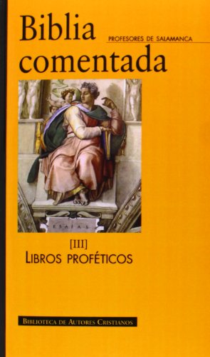 Stock image for BIBLIA COMENTADA. III: LIBROS PROFTICOS for sale by Zilis Select Books