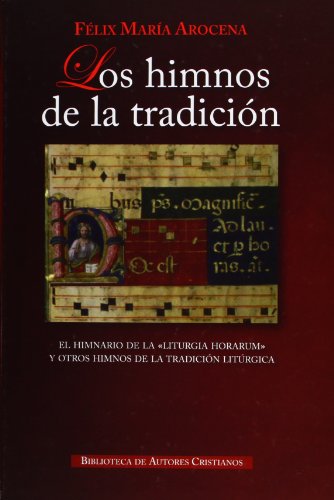 9788422016281: Los himnos de la tradicin: El himnario de la "Liturgia horarum" y otros himnos de la tradicin litrgica (OBRAS LITRGICAS) (Spanish and Latin Edition)