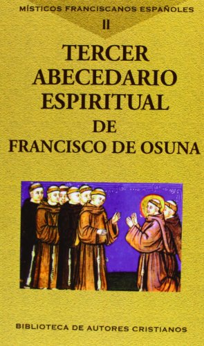 Stock image for Tercer abecedario espiritual II. Msticos Franciscanos Espaoles for sale by Librera ARS