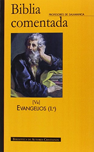 Biblia comentada.Va: Evangelios (1) - Profesores de la Universidad Pontificia Salamanca