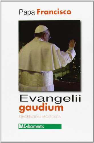 Beispielbild fr Evangelii gaudium: exhortacin apostlica sobre el anuncio del Evangelio en el mundo de hoy (DOCUMENTOS, Band 47) zum Verkauf von medimops