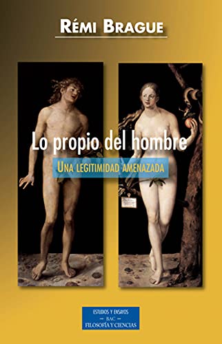 9788422017707: Lo propio Del hombre. Una Legitimidad Am (ESTUDIOS Y ENSAYOS)