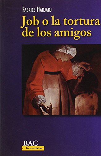 Imagen de archivo de JOB O LA TORTURA DE LOS AMIGOS a la venta por Siglo Actual libros
