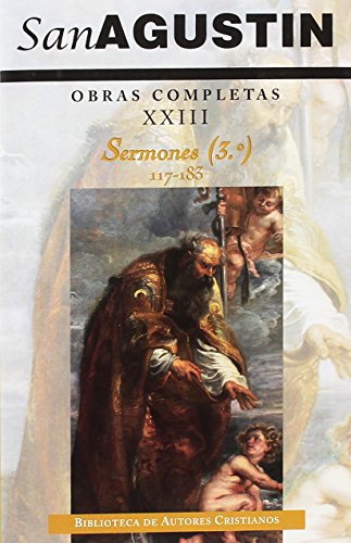 Imagen de archivo de OBRAS COMPLETAS DE SAN AGUSTIN. XXIII: SERMONES (3?): 117-183 a la venta por Iridium_Books