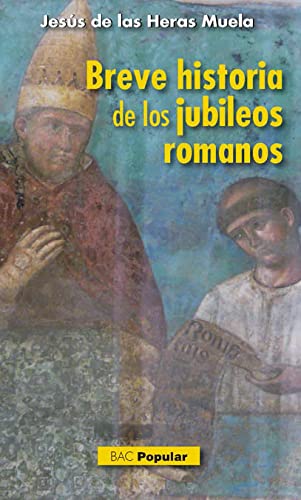 Beispielbild fr BREVE HISTORIA DE LOS JUBILEOS ROMANOS zum Verkauf von Siglo Actual libros