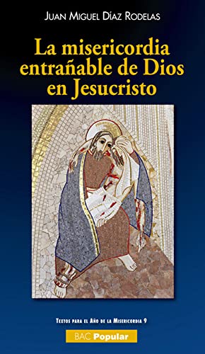Imagen de archivo de LA MISERICORDIA ENTRAABLE DE DIOS EN JESUCRISTO a la venta por KALAMO LIBROS, S.L.
