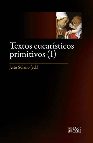 Beispielbild fr TEXTOS EUCARISTICOS PRIMITIVOS I zum Verkauf von Agapea Libros