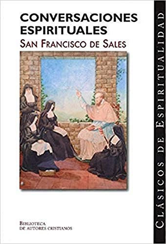 Imagen de archivo de CONVERSACIONES ESPIRITUALES. SAN FRANCISCO DE SALES a la venta por KALAMO LIBROS, S.L.