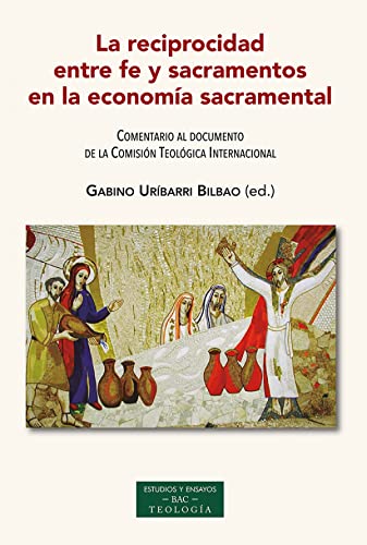 Stock image for LA RECIPROCIDAD ENTRE FE Y SACRAMENTOS EN ECONOMIA SACRAMEN for sale by AG Library