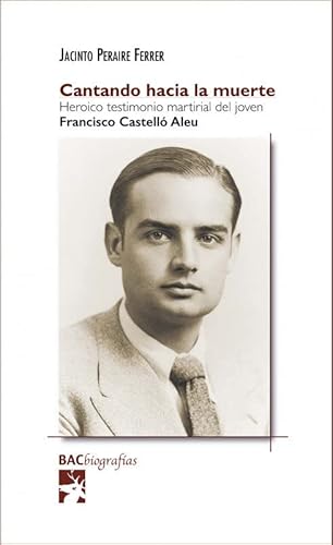 Beispielbild fr CANTANDO HACIA LA MUERTE HEROICO TESTIMONIO MARTIRIAL JOVEN zum Verkauf von AG Library