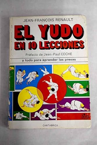 Imagen de archivo de EL JUDO EN 10 LECCIONES a la venta por Mercado de Libros usados de Benimaclet