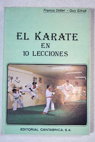 Imagen de archivo de EL KARATE EN 10 LECCIONES a la venta por Librera Races