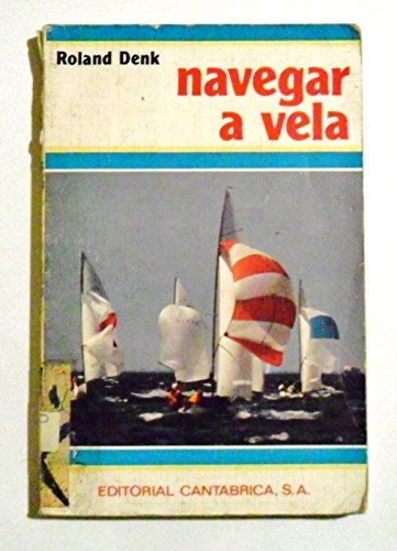 Imagen de archivo de Navegar a vela a la venta por Almacen de los Libros Olvidados