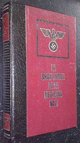 Beispielbild fr La Gran Estafa de la Medicina Nazi. zum Verkauf von Hamelyn