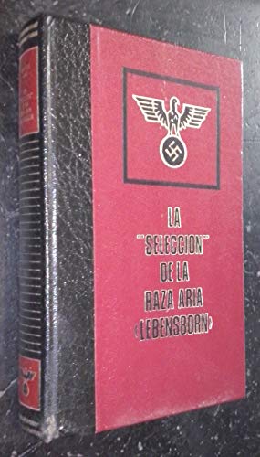 Beispielbild fr La seleccio?n" de la raza aria: (Lebensborn) (Grandes tragedias de la Segunda Guerra Mundial) (Spanish Edition) zum Verkauf von Iridium_Books