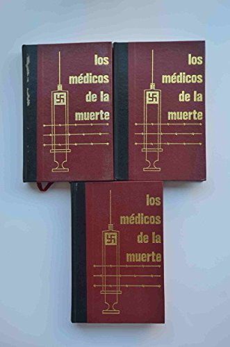 9788422505877: LOS MEDICOS DE LA MUERTE (3 vols.) (obra completa) 1. La nueva orientacion de la medicina nazi 2. Los servidores de la nueva medicina nazi 3. Los centros de experimentacion y exterminio