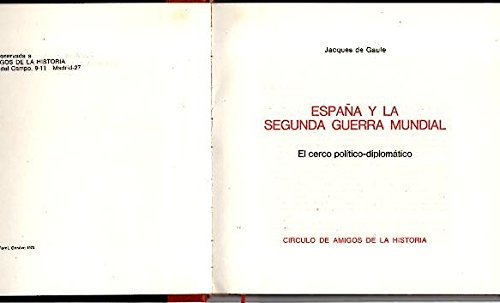 Beispielbild fr Espan?a y la segunda guerra mundial: El cerco poli?tico-diploma?tico (Spanish Edition) zum Verkauf von Iridium_Books