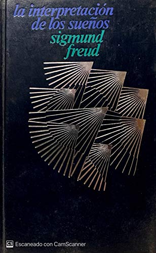 La Interpretación De Los Sueños (Spanish Edition) - Sigmund Freud