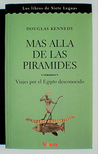 9788422606703: MAS ALLA DE LAS PIRAMIDES. VIAJE POR EL EGIPTO DES